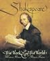 Shakespeare: His Work and His World