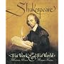 Shakespeare: His Work and His World