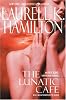 The Lunatic Cafe (Anita Blake Vampire Hunter)