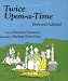 Twice-Upon-A-Time: Born and Adopted by Eleanora Patterson