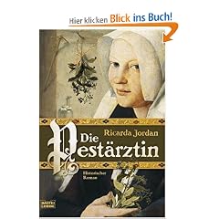 Die Pest�rztin: Historischer Roman