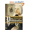 Die Pest�rztin: Historischer Roman