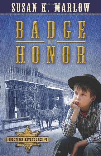 Badge of Honor (Goldtown Adventures)