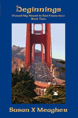 Beginnings (I Found My Heart in San Francisco Book 2)