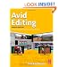 Avid Editing, Fourth Edition: A Guide for Beginning and Intermediate Users