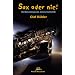 Sax oder nie !: Die Bekenntnisse des Johnny Controlletti