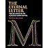 The Eternal Letter: Two Millennia of the Classical Roman Capital (Codex Studies in Letterforms)