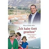 " Ich habe Gott gesehen ": Diospi Suyana - Hospital der Hoffnungvon "Klaus Dieter John"