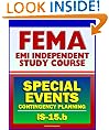 21st Century FEMA Study Course: Special Events Contingency Planning for Public Safety Agencies (IS-15.b) - Concerts, Carnivals, Air Shows, Parades, Fairs, Aquatic Events, Festivals, Conventions