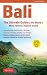 Bali: The Ultimate Guide: to the World's Most Spectacular Tropical Island (Periplus Adventure Guides)