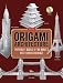 Origami Architecture: Papercraft Models of the World's Most Famous Buildings
