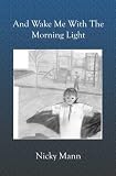 And Wake Me with the Morning Light