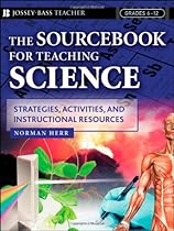 The Sourcebook for Teaching Science, Grades 6-12: Strategies, Activities, and Instructional Resources