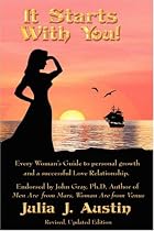It Starts With You!  Every Woman's Guide to personal growth and a successful Love Relationship.