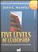 Five Levels of Leadership: The Remarkable Process of Influence Training Curriculum Kit [Facilitator Guide, Participant Guide, and 2 VHS Videos]