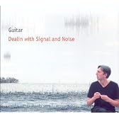 Dealin With Signal & Noise