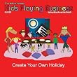 Create Your Own Holiday: Kids Playing Business