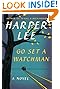 Go Set a Watchman: A Novel by Harper Lee