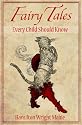 Fairy Tales Every Child Should Know