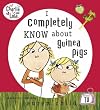 Charlie and Lola: I Completely Know About Guinea Pigs