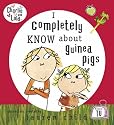 I Completely Know About Guinea Pigs (Charlie and Lola)