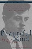 A Beautiful Mind: A Biography of John Forbes Nash, Jr., Winner of the Nobel Prize in Economics, 1994 [BEAUTIFUL MIND]