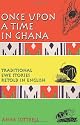 Once Upon a Time in Ghana: Traditional Ewe Stories Retold in English