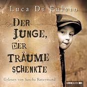 H&ouml;rbuch Der Junge, der Träume schenkte