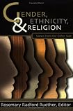 Gender, Ethnicity, and Religion (New Vectors in the Study of Religion and Theology)