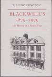 Blackwell's 1879-1979 : the history of a family firm