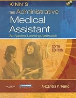 Kinn's The Administrative Medical Assistant: An Applied Learning Approach (Kinn's The Administrative Medical Assistant)
