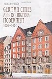 German cities and bourgeois modernism, 1890-1924