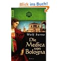 Die Medica von Bologna: Roman
