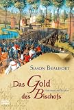 Das Gold des Bischofs: Historischer Roman - Simon Beaufort