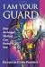 I Am Your Guard: How Archangel Michael Can Protect You (Pocket Guides to Practical Spirituality)