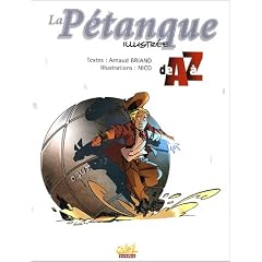 La P�tanque illustr�e de A � Z