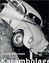 Arnold Odermatt: Karambolage