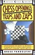 Chess Openings: Traps And Zaps (Fireside Chess Library)