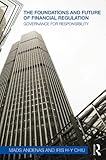The foundations and future of financial regulation : governance for responsibility