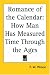 Book Romance of the Calendar: How Man Has Measured Time Through the Ages