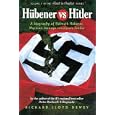 Hubener vs. Hitler: A Biography of Helmuth Hubener, Mormon Teenage Resistance Leader