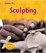 Sculpting (Heinemann Read and Learn)