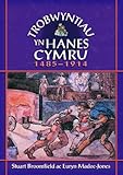 Trobwyntiau yn hanes Cymru 1485-1914