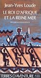 Revue Actes Sud  / Le roi d'Afrique et la reine mer
