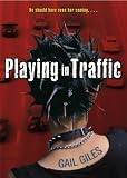 Playing in Traffic