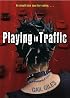 Playing in Traffic