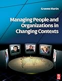 Managing people and organizations in changing contexts
