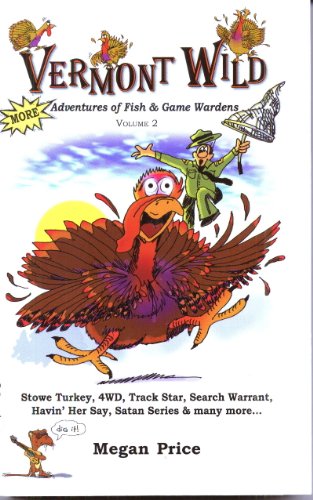 Vermont Wild: Adventures of Fish & Game Wardens, Vol. 2