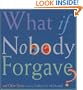 What If Nobody Forgave and Other Stories
