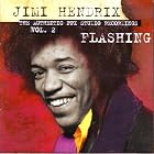 Click here to buy Jimi Hendrix - The Authentic PPX Studio Recordings Vol 2 Flashing by  Jimi Hendrix .